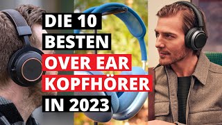 Die 10 besten Kopfhörer 2023 Over Ear Vergleich