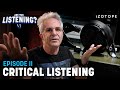 How To Hear Like A Pro Mastering Engineer Are You Listening Season 6 Ep 2