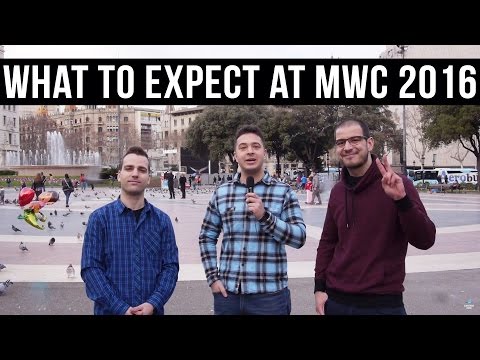 From the ground: Last recap of what to expect at MWC 2016