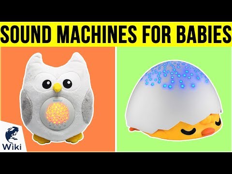 10 Best Sound Machines For Babies 2019