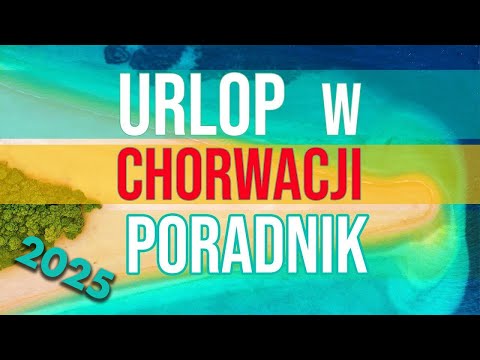 ☀️Zaplanuj URLOP 2025 w Chorwacji 🇭🇷 Noclegi, trasa, winiety, miejsca, transport: PORADNIK