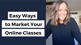 Ways To Market Your Online Classes