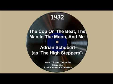 1932 Adrian Schubert (as ’The High Steppers’) - The Cop On The Beat, etc (Charlie Palloy, vocal)