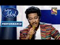 Indian Idol Season 13 Pritam Roy के First Performance ने जीता सबका दिल