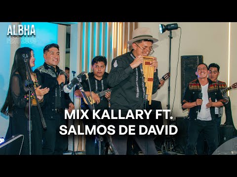 Kallary ft. Salmos de David - Presentación en Albha Fest 2025