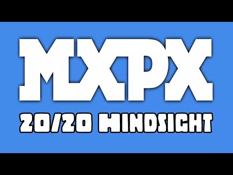 Videoclip de 20-20 Hindsight — MxPx