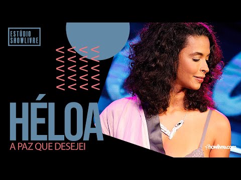 Héloa - A Paz Que Desejei - Ao Vivo no Estúdio Showlivre 2020