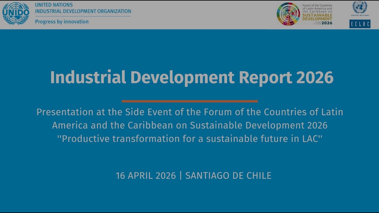 Industrial Development Report 2026: Productive Transformation for a Sustainable Future in LAC
