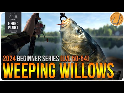 [F2P Lvl 50-54] ULTIMATE Fishing Planet Weeping Willows Guide | Beginner Series 2!