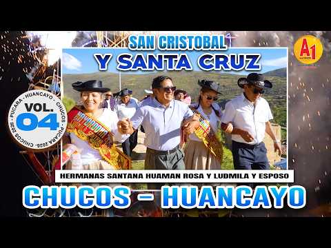 ⭐ Chucos  2026 - Fiesta en Honor a San Cristobal y Santa Cruz //  Chucos - Pucará  // VOL 04