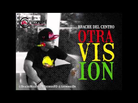 Brache ¨Del Centro¨ - Otra Visión