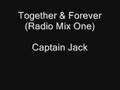 Captain Jack - Together & Forever (Radio Mix One ...