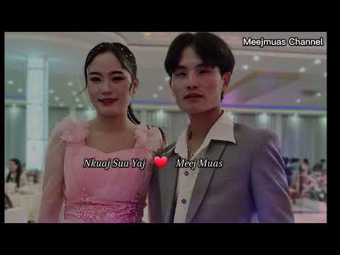 Ua siab hnov qab kuv mus Cover By Meej Muas & Nkauj Sua Yaj(Original:Zuag Lauj & Pov Vwj) 12/7/2024