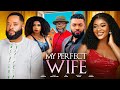 MY PERFECT WIFE(Full Movie)~ Peace Onuoha, Prince Ugo, Oluchi Chiana 2024 Latest Nigerian Movie #new