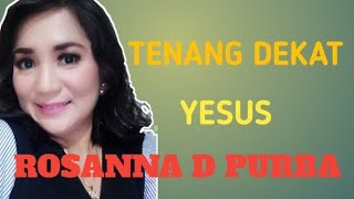 Download lagu Rosanna D Purba Agunglah NamaMu... mp3