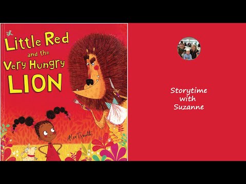 Little Red and the Very Hungry Lion  by Alex T. Smith