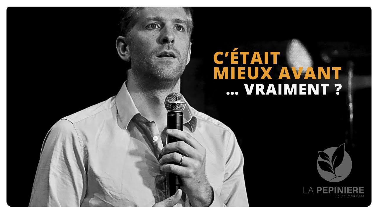 C'était mieux avant... vraiment ? - Jérémie DUVAL