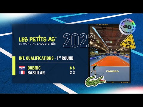 Les Petits As 2022 | Girls International Qualifying | Marta DOBRIC (CRO) vs. Seda Erin BASLILAR