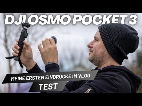 DJI Osmo Pocket 3 - erster Test (inkl. DJI Mic 2)