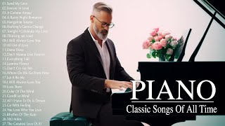 Beautiful Piano Music | Legendary Romantic Piano Instrumental Love Songs | Relaxing Timeless Classic
