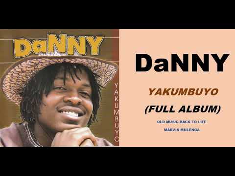 Danny – Yakumbuyo (Full Studio Album) Zambian