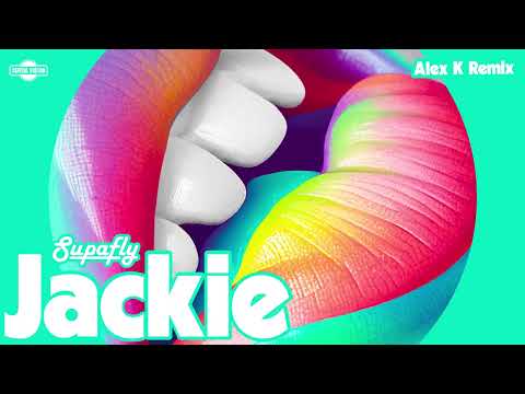 Supafly - Jackie (Alex K Remix)