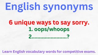 6 unique ways to say sorry | synonyms of sorry | learn English vocabulary words for competitive exam