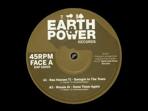 EARTH & POWER - EAP12003 - Ras Hassen Ti - Swingin In The Trees + Rassie Ai - Done Them Again (12")