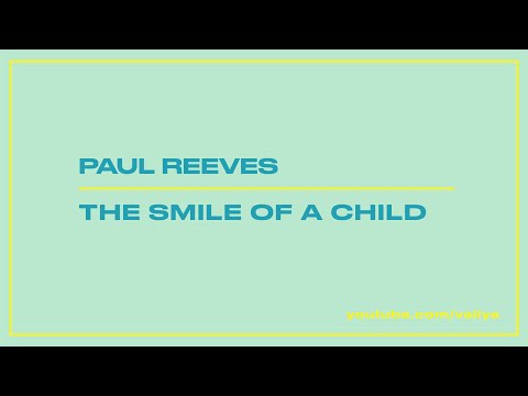 Paul Reeves – The Smile of a Child