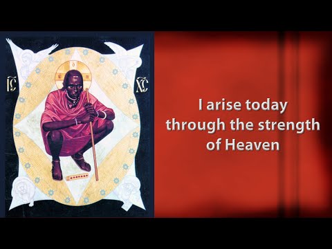 I Arise Today (St Patrick's Breastplate, The Deer's Cry)