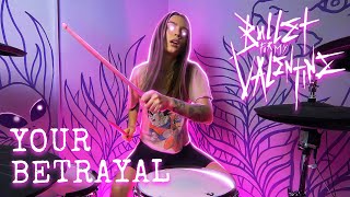 Bullet For My Valentine - Your Betrayal - Drum Cover by Kristina Rybalchenko