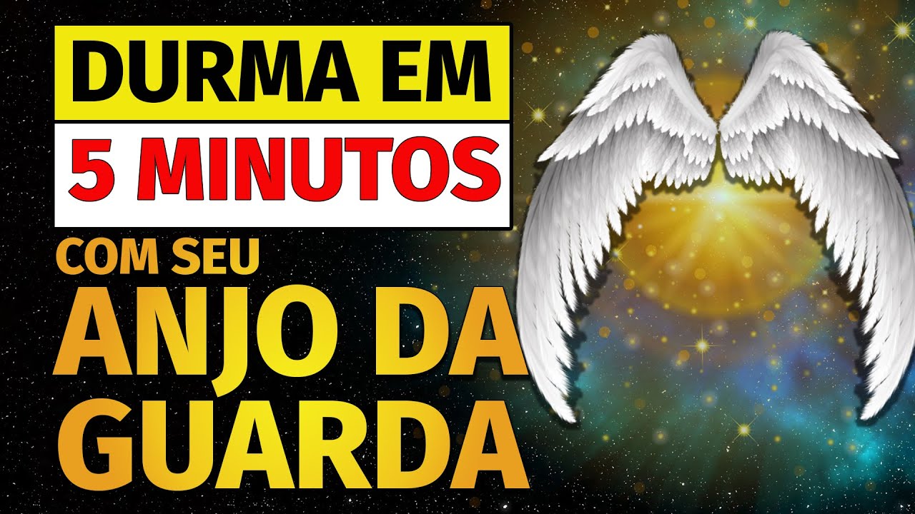 PROTEÇÃO E BÊNÇÃOS DO SEU ANJO DA GUARDA DURANTE A NOITE:  DURMA OUVINDO ESTA ORAÇÃO