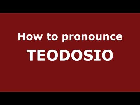 How to Pronounce TEODOSIO in Spanish - PronounceNames.com