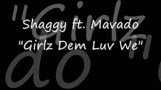 Shaggy Say Shaggy in Girlz Dem Luv We! (ft. Mavado)