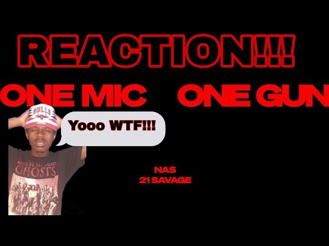 NO WAY!!!! | Nas ft 21 Savage - One Mic, One Gun (Official Audio) (REACTION!!!)