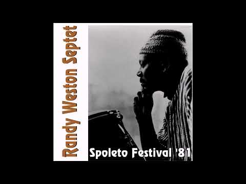 Randy Weston Septet - Spoleto Festival '81 (FM broadcast on NPR's Jazz Alive!)
