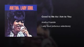 Good To Me As I Am To You Featuring. Eric Clapton By Aretha Franklin