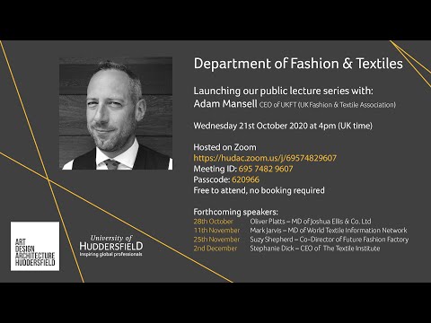 Department of Fashion and Textiles Public Lecture Series - 1. Adam Mansell - 21st October 2020