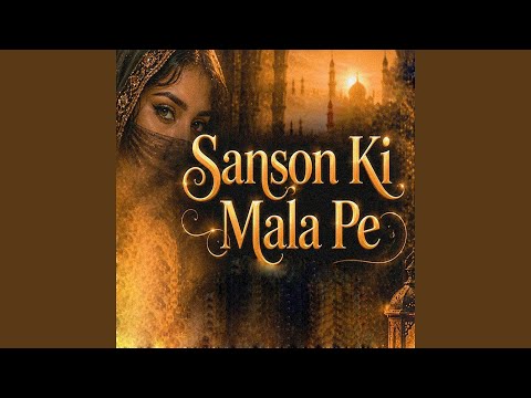 Sanson Ki Mala Pe