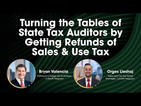 Turning The Tables of Sales Tax Auditors by Getting Refunds of Sales & Use Tax