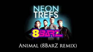Neon Trees - Animal (8barz Remix) video