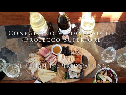 Conegliano Valdobbiadene Prosecco Superiore and Venetian Inspired Pairings