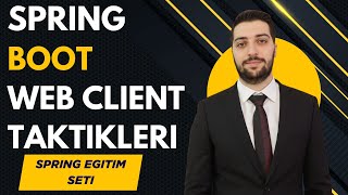 205-Spring Boot | Webclient Taktikleri | Türkçe Spring Boot Eğitimi