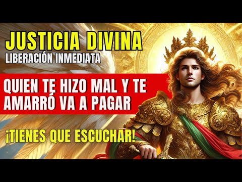 JUSTICIA DIVINA: Lo que te hicieron MAL se PAGA el DOBLE 🔥 | ORACIÓN de SAN MIGUEL