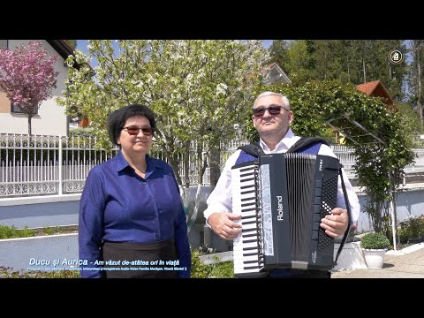 Ducu si Aurica Murasan - Am vazut de atatea ori in viata