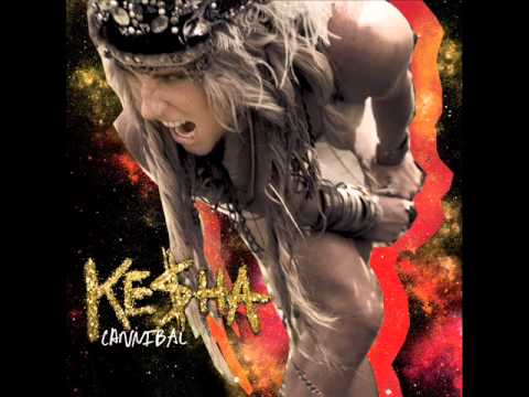 Kesha - Cannibal