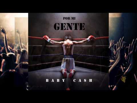 POR MI GENTE -  BABY CASH (RAP 2017)