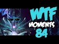 Dota 2 WTF Moments 84 