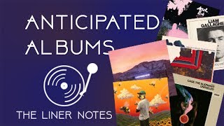 The Liner Notes Episode  2: Most Anticipated Albums 2017