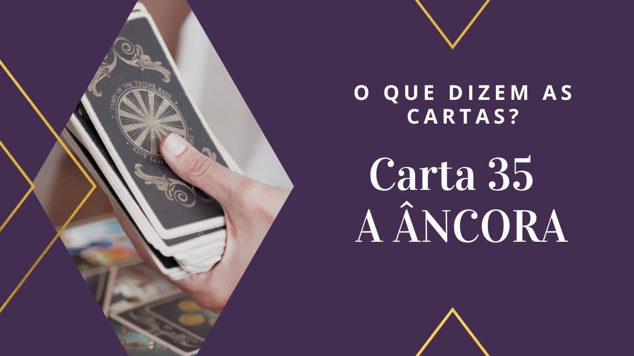 Como Ler o Baralho Cigano - Carta Nº35 - A ÂNCORA